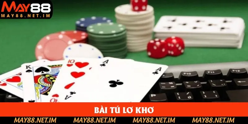Bài Tú Lơ Khơ May88 - Hướng Dẫn Chơi Dễ Thắng