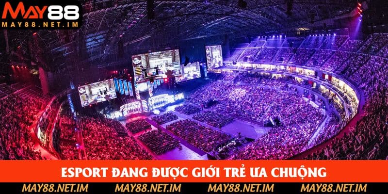 Esport đang dần trở thành xu hướng cá cược mới Esport đang dần trở thành xu hướng cá cược mới