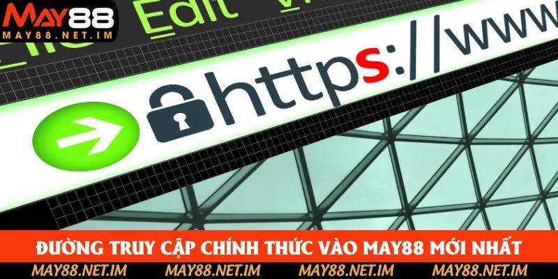 Đường truy cập chính thức vào May88 mới nhất Đường truy cập chính thức vào May88 mới nhất