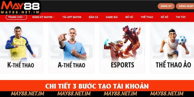 Chi tiết 3 bước tạo tài khoản mới tại nhà cái Chi tiết 3 bước tạo tài khoản mới tại nhà cái