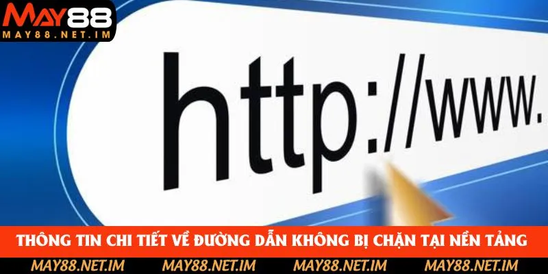 Thông tin chi tiết về đường dẫn không bị chặn tại nền tảng trực tuyến Thông tin chi tiết về đường dẫn không bị chặn tại nền tảng trực tuyến