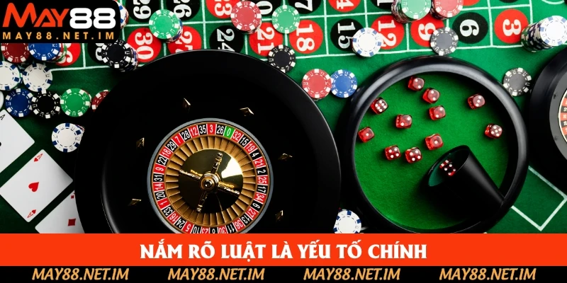 Nắm rõ luật là yếu tố chính trong mẹo chơi cá cược May88 Nắm rõ luật là yếu tố chính trong mẹo chơi cá cược May88