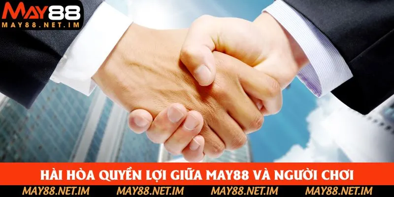 Chính sách hài hòa giữa quyền lợi của đôi bên Chính sách hài hòa giữa quyền lợi của đôi bên