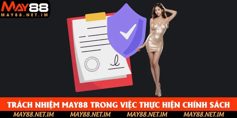 Nghĩa vụ của nhà cái May88 trong việc thực hiện quy định Nghĩa vụ của nhà cái May88 trong việc thực hiện quy định